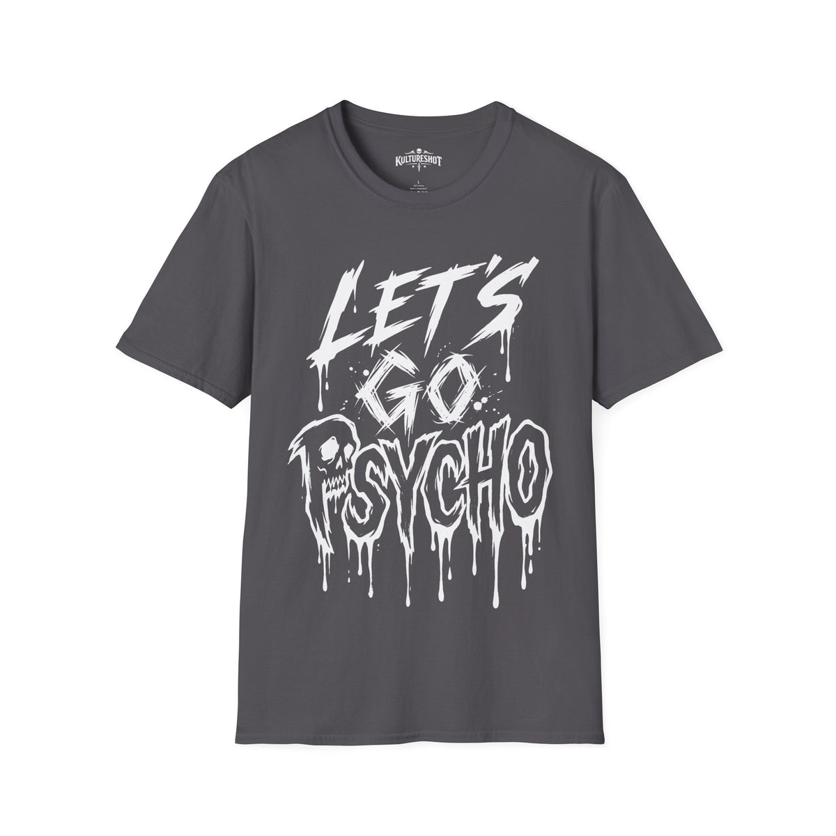 Go Psycho T-Shirt