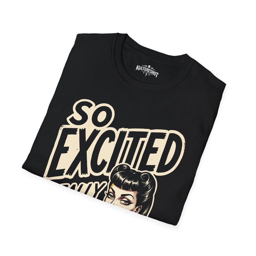 Black t-shirt with 'SO EXCITED' text and graphic on a white background