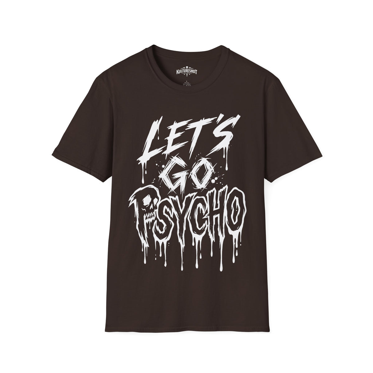 Go Psycho T-Shirt
