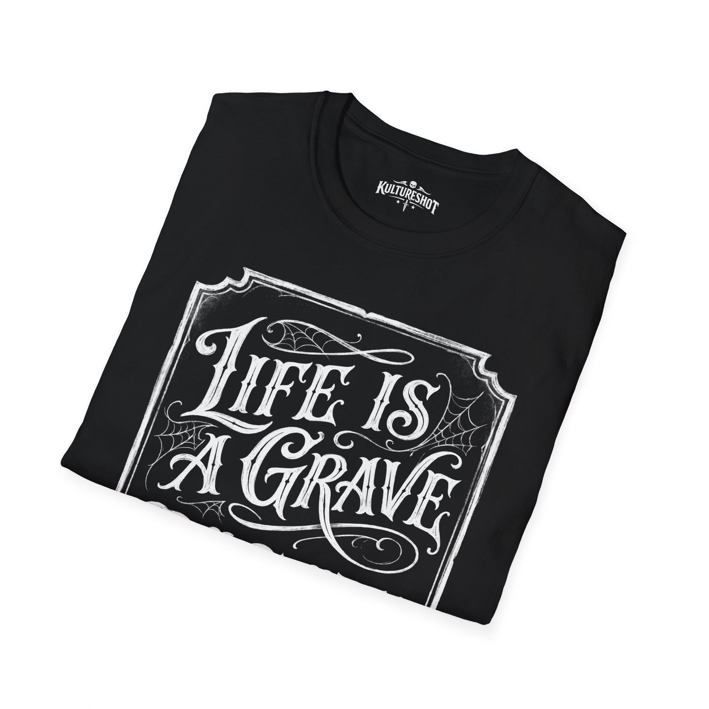 Black t-shirt with 'Life is a Grave' design on a white background