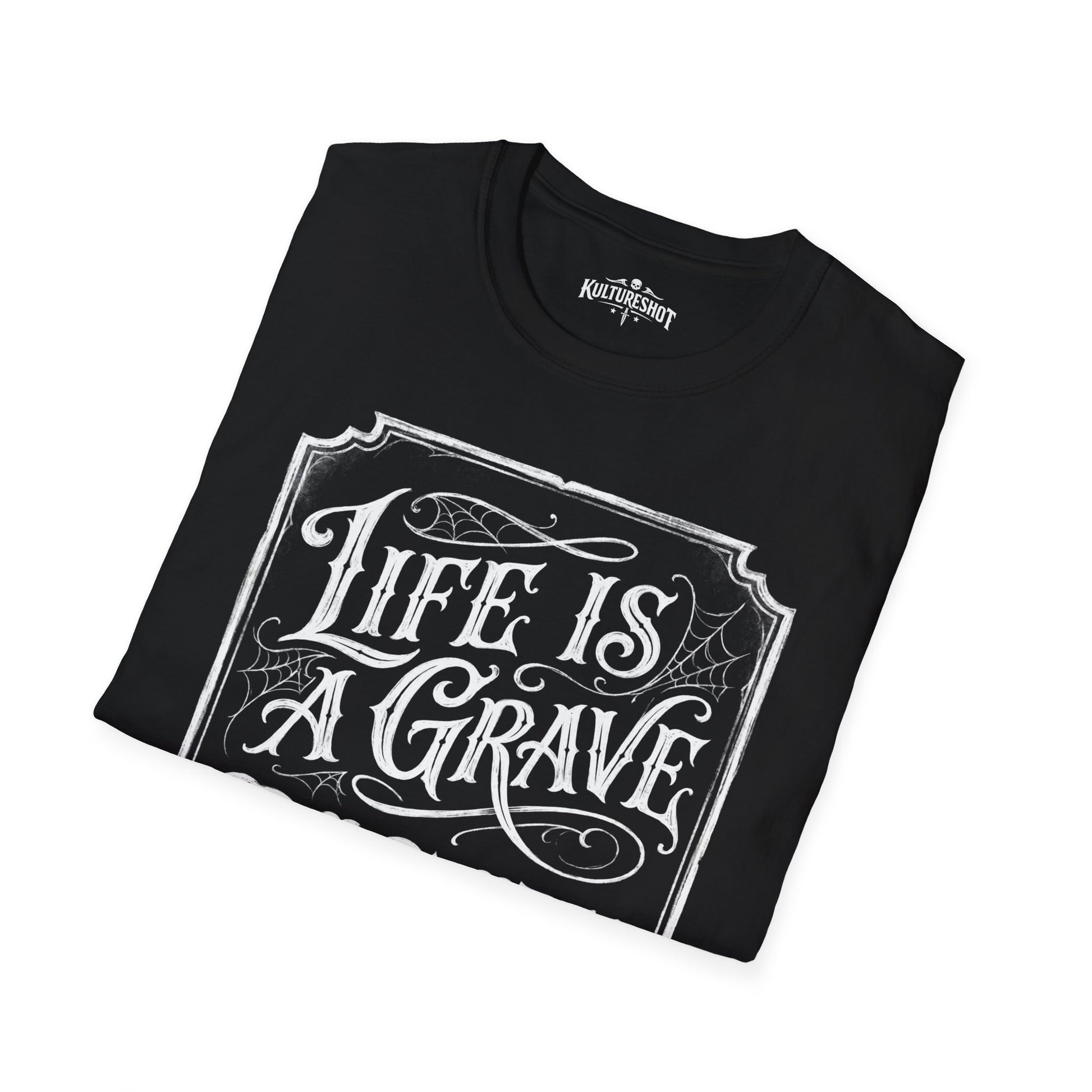 Black t-shirt with 'Life is a Grave' design on a white background