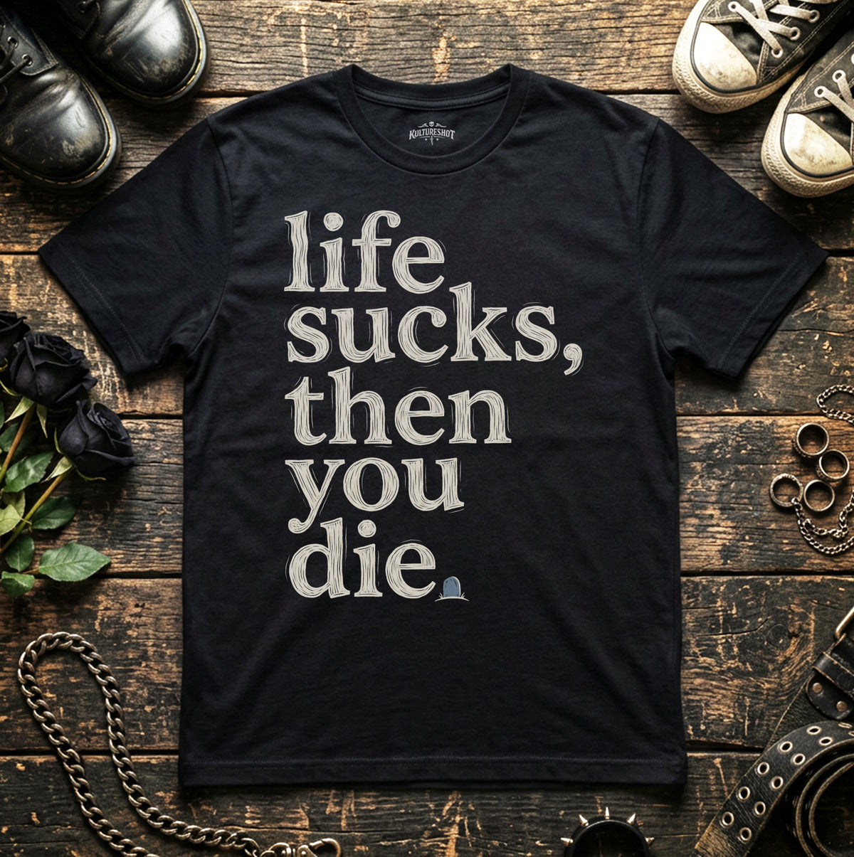 Life Sucks... T-Shirt
