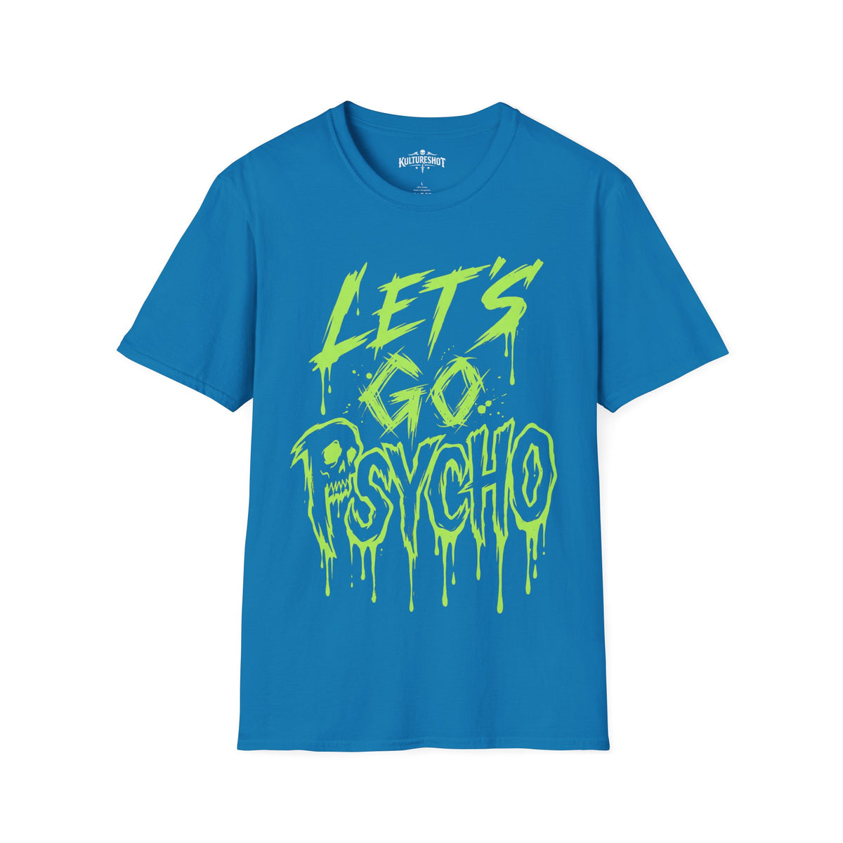 Go Psycho T-Shirt