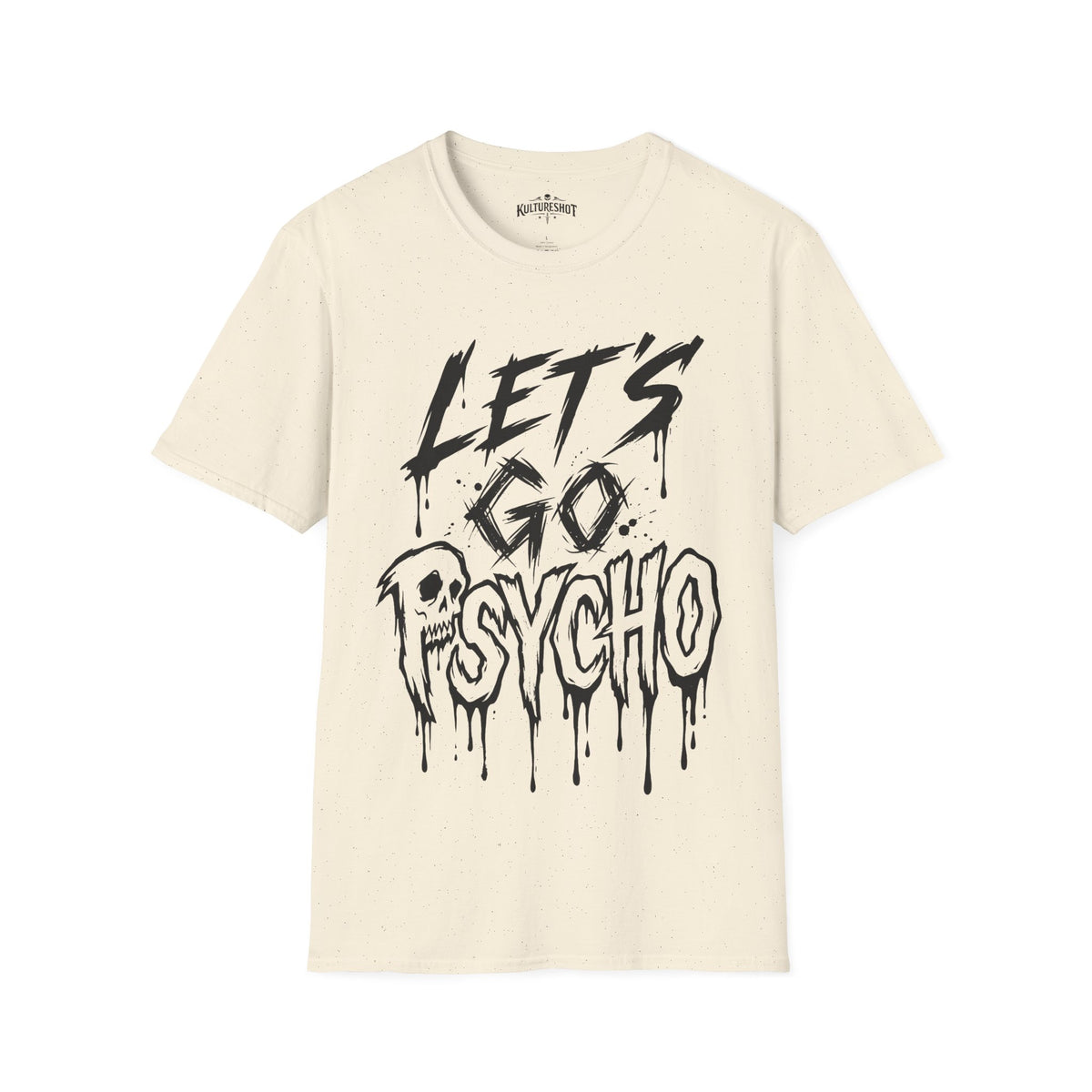 Go Psycho T-Shirt