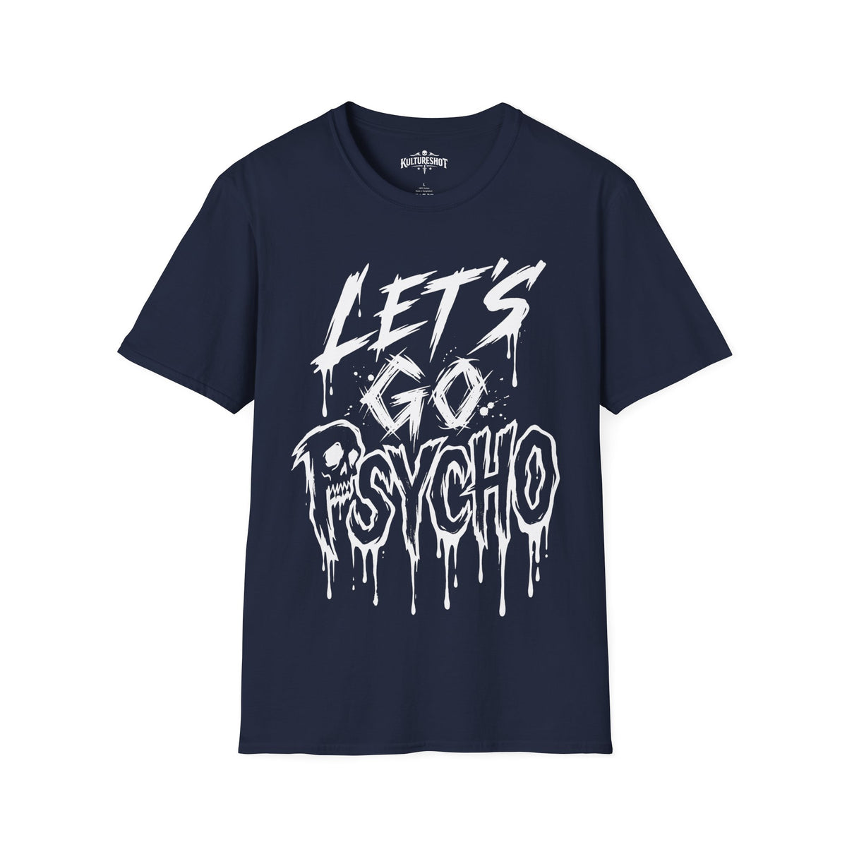 Go Psycho T-Shirt